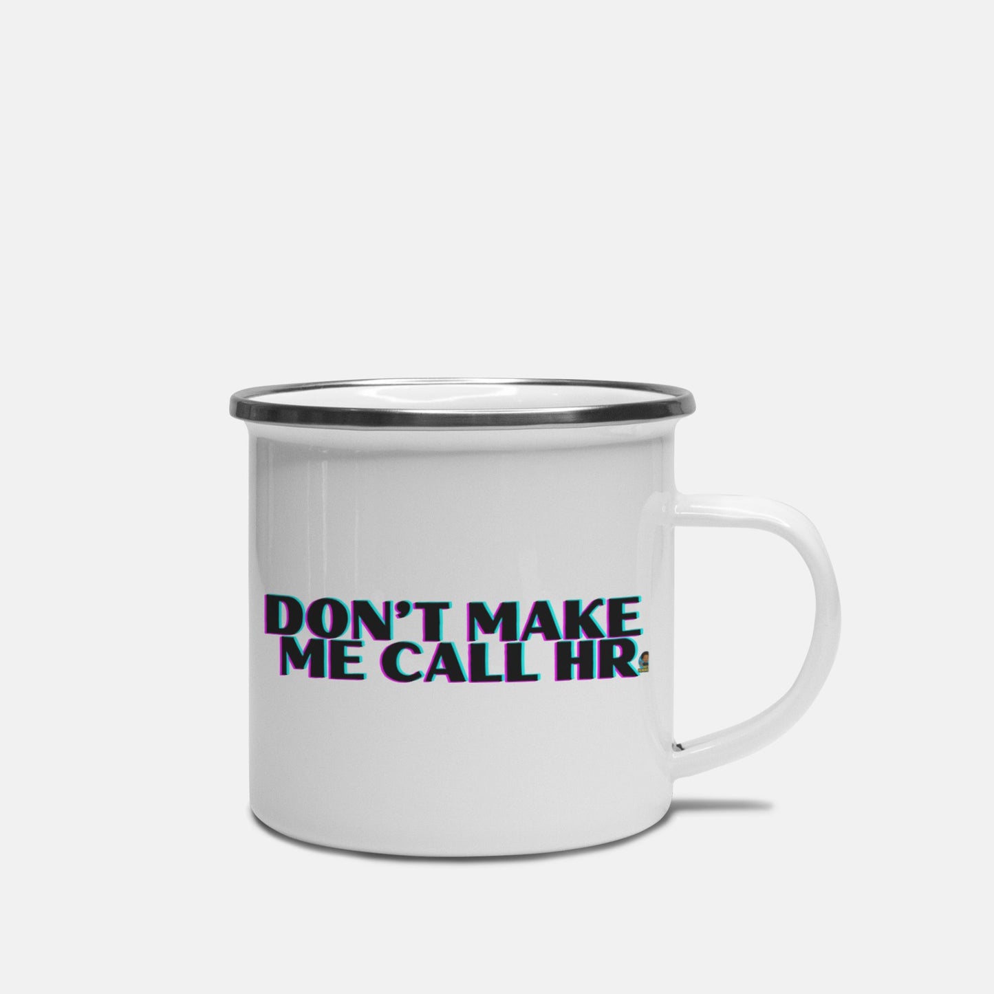 Don't Make Me Mug 10 oz.