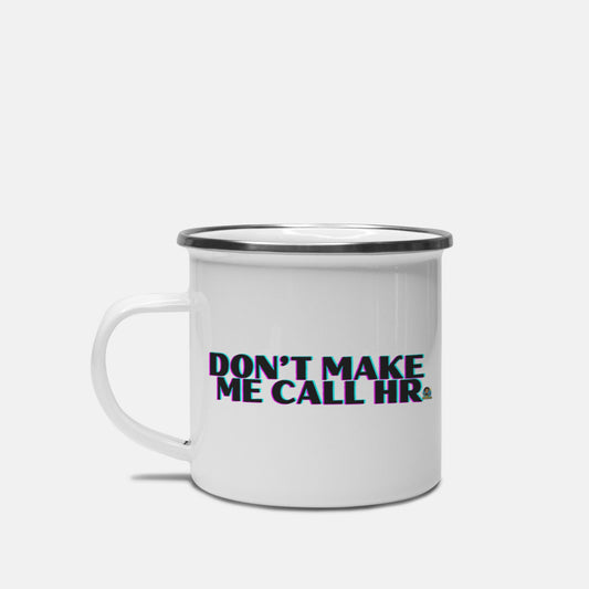 Don't Make Me Mug 10 oz.